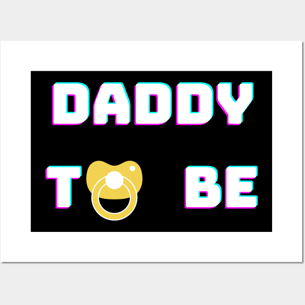 Daddy To Be Wall Art by Lionik09